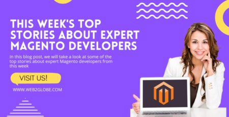 This Week's Top Stories About Expert Magento Developers